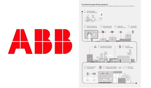 ABB Highlights That Energy Efficiency Is The Best Way For Industry To Cut Costs And Reduce Emissions Right Now