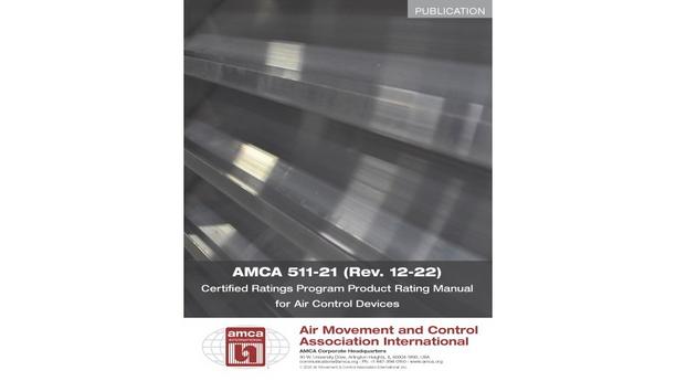 AMCA International Publishes AMCA Publication 511-21 (Rev. 12-22), Certified Ratings Program Product Rating Manual