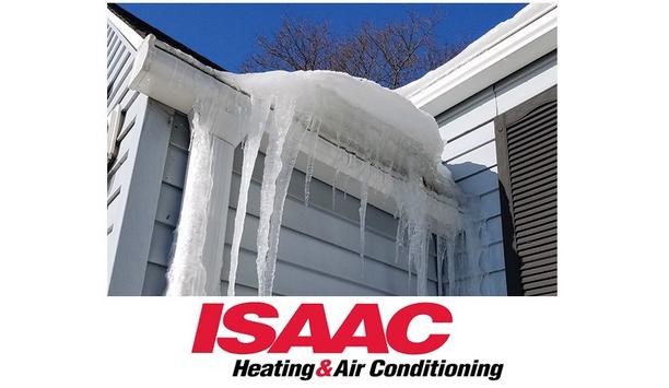 Isaac Gives 6 Tips To Optimize Home Comfort And Safety This Winter