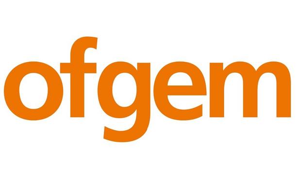 Ofgem Launches New Proposals To Strengthen Energy Market And Protect Consumers
