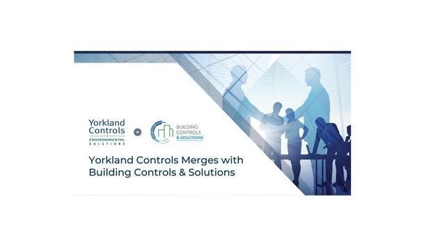 Yorkland Controls Limited Merges With Building Controls & Solutions (BCS)