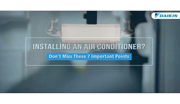 Daikin Shares 7 Points To Consider While Installing An Air Conditioner